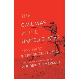 The Civil War in the United States -- Karl Marx